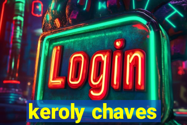 keroly chaves